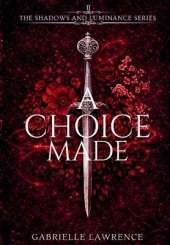 A Choice Made