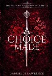 A Choice Made