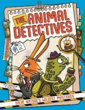 The Animal Detectives: Solve Nature’s Wildest Mysteries