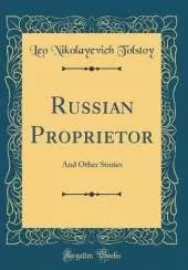 Russian Proprietor: And Other Stories (Classic Reprint)