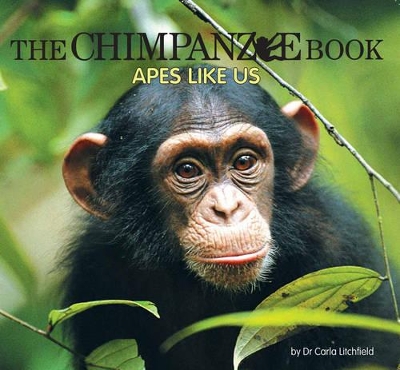 The Chimpanzee Book: Apes Like Us
