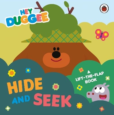 Hey Duggee: Hide and Seek: A Lift-the-Flap Book