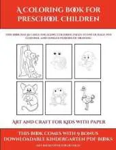 Art and Craft for Kids with Paper (A Coloring book for Preschool Children): This book has 50 extra-large pictures with thick lines to promote error free coloring to increase confidence, to reduce frustration, and to encourage longer periods of drawing