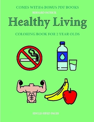 Coloring Book for 2 Year Olds (Healthy Living)