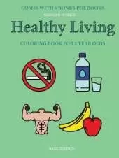 Coloring Book for 2 Year Olds (Healthy Living)