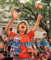 Celebrate Independence: With Parades, Picnics, and Fireworks