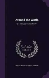 Around the World: Geographical Reader, Book 1