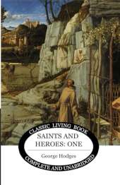 Saints and Heroes Vol 1