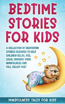 Bedtime Stories for Kids: A Great Collection of Stories for Children. A Journey to Discover the Emotions and Teach the Values of Life to Your Children.