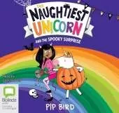 The Naughtiest Unicorn and the Spooky Surprise