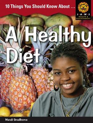 10 Things you should know about ,... A Healthy Diet