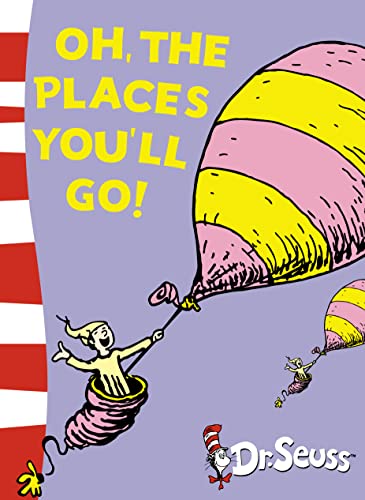 Oh, The Places You'll Go!