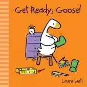 Get Ready, Goose