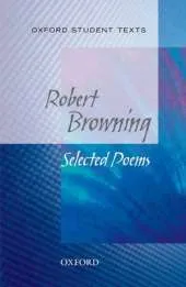 Oxford Student Texts: Robert Browning