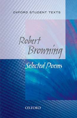 Oxford Student Texts: Robert Browning