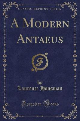 A Modern Antaeus (Classic Reprint)