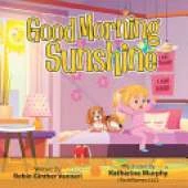 Good Morning Sunshine: A Children's Book About Daily Activities