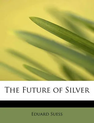 The Future of Silver