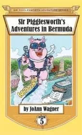Sir Pigglesworth's Adventures in Bermuda