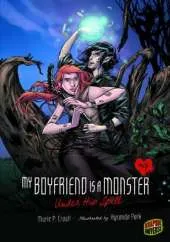 My Boyfriend Is A Monster Book 4: Under His Spell