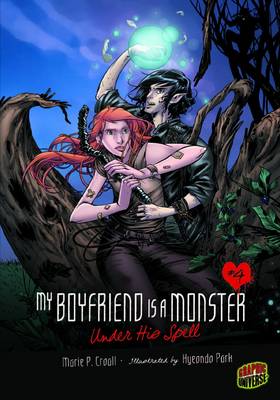 My Boyfriend Is A Monster Book 4: Under His Spell