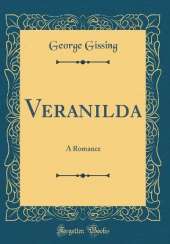 Veranilda: A Romance (Classic Reprint)