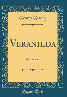 Veranilda: A Romance (Classic Reprint)