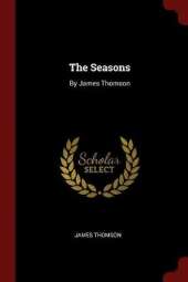 The Seasons: By James Thomson
