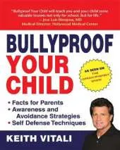 Bullyproof Your Child: An Expert's Advice on Teaching Children to Defend Themselves
