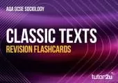 Classic Texts Flashcards for AQA GCSE Sociology