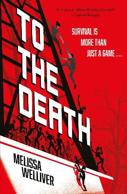 To the Death: there can be only one winner in this zombie-filled dystopian thriller, for fans of The Last of Us and The Hunger Games