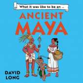 What it was like to be an Ancient Maya
