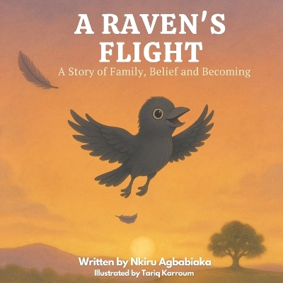 A Raven's Flight: A Story of Family, Belief and Becoming