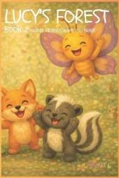 Lucy's Forest: Book 2 Where Friends Make You Brave