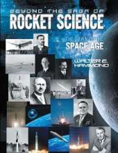 Beyond the Saga of Rocket Science: The Dawn of the Space Age