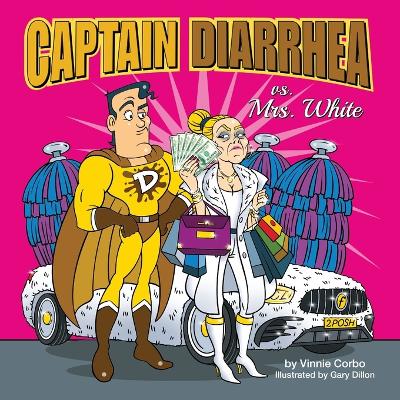 Captain Diarrhea vs. Mrs. White