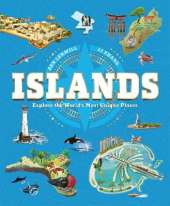 Islands: Explore the World's Most Unique Places