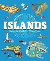 Islands: Explore the World's Most Unique Places