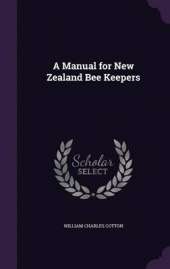 A Manual for New Zealand Bee Keepers