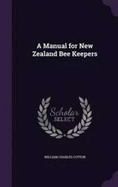 A Manual for New Zealand Bee Keepers