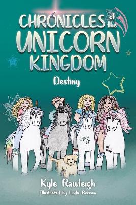 Chronicles of the Unicorn Kingdom: Destiny