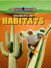 Science Secrets: Secrets of Habitats
