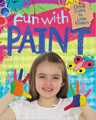 Clever Crafts for Little Fingers: Fun With Paint