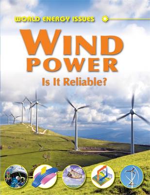 World Energy Issues: Wind Power - Is It Reliable?