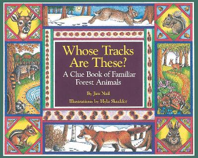 Whose Tracks Are These?: A Clue Book of Familiar Forest Animals