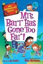 My Weirder-est School #9: Mrs. Barr Has Gone Too Far!