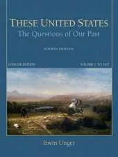 These United States: The Questions of Our Past, Concise Edition, Volume 1