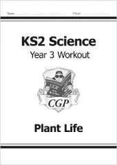 KS2 Science Year Three Workout: Plant Life: superb for catching up at home