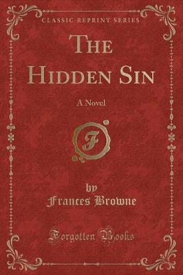 The Hidden Sin: A Novel (Classic Reprint)