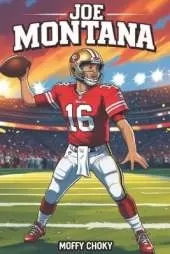 Joe Montana: QUARTERBACK CHAMPION: The Boy Who Became a Football Legend